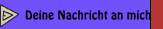 Deine Nachricht an mich